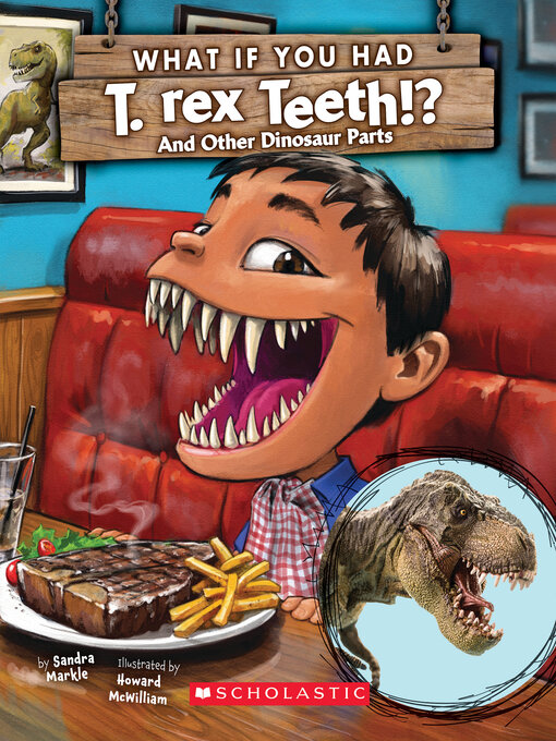 Title details for What If You Had T. Rex Teeth? by Sandra Markle - Wait list